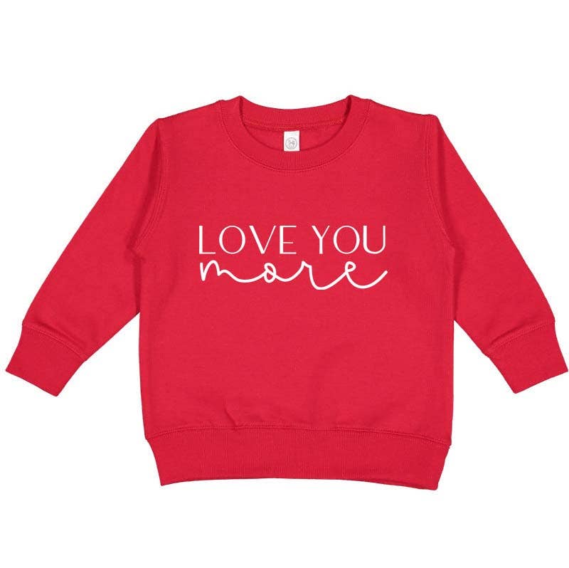 Holland Ave Clothing - Love You More | Girls & Womens Valentines Day Sweatshirt