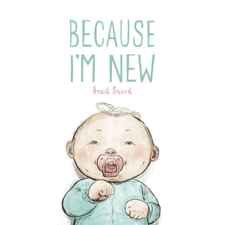 Sleeping Bear Press - Because I'm New Picture Book