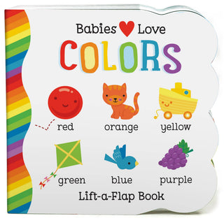 Cottage Door Press - Babies Love Colors Lift-a-Flap Board Book