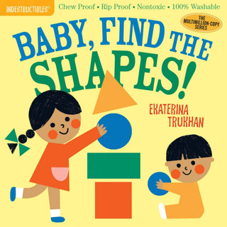 Hachette Book Group - Hachette Book Group - Indestructibles: Baby, Find the Shapes! - Classy Rascals Boutique