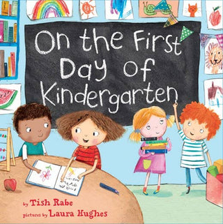 HarperCollins - HarperCollins - On the First Day of Kindergarten : Tish Rabe & Laura Hughes - Classy Rascals Boutique