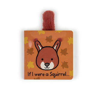 Jellycat - Jellycat If I Were a Squirrel Board Book - Classy Rascals Boutique