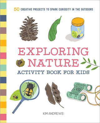 Sourcebooks - Sourcebooks - Exploring Nature Activity Book for Kids - Classy Rascals Boutique