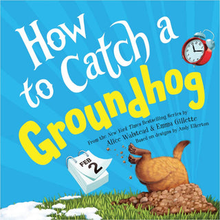Sourcebooks - Sourcebooks - How to Catch a Groundhog - Classy Rascals Boutique