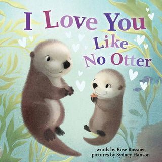 Sourcebooks - Sourcebooks - I Love You Like No Otter: Punderland Series (Hardcover) - Classy Rascals Boutique