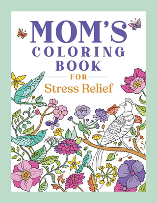 Sourcebooks - Sourcebooks - Mom's Coloring Book for Stress Relief - Classy Rascals Boutique