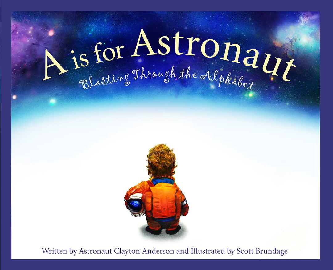 Sleeping Bear Press - A is for Astronaut: Blasting Through the Alphabet