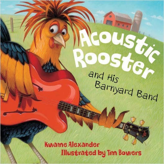 Sleeping Bear Press - Acoustic Rooster and His Barnyard Band